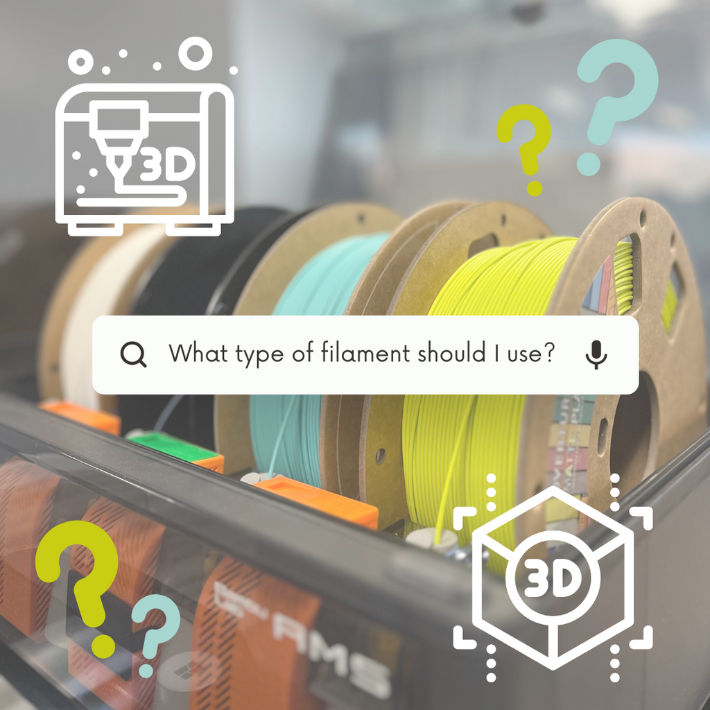 Filaments - Which Type Should I Use?