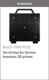 Build tray plus - Zortrax inventure - Ultimate 3D Printing Store