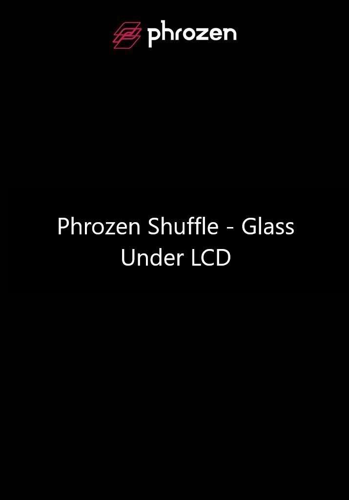 Glass Under LCD - Regular Phrozen Shuffle - Ultimate 3D Printing Store