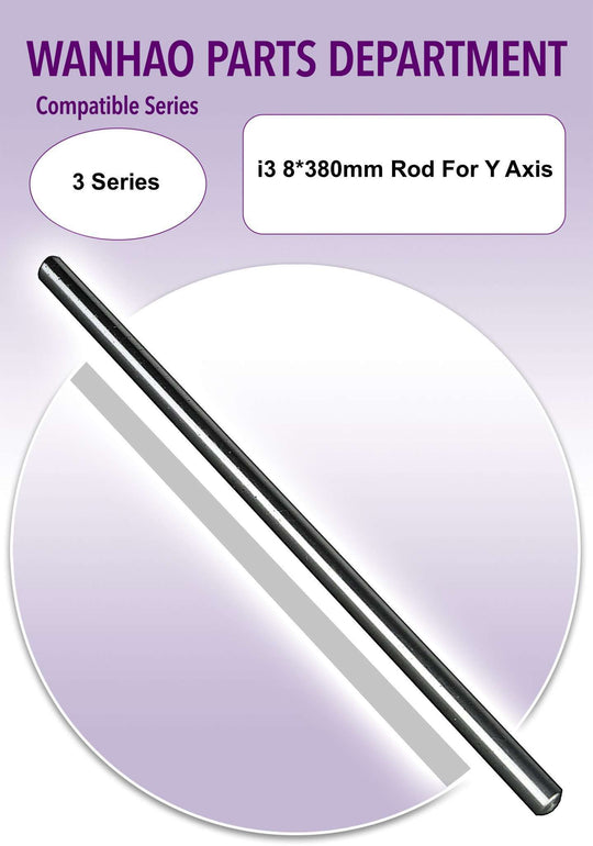 Wanhao i3 8*380mm Rod For Y Axis
