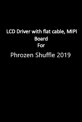 LCD Driver w/ Flat Cable, MIPI Board - Phrozen Shuffle 2019
