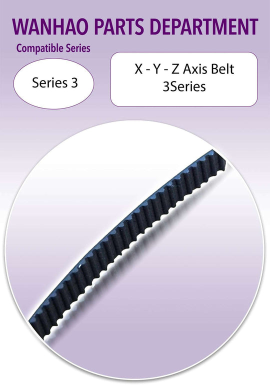 Wanhao 3 Series - X Y Z - Axis Belt