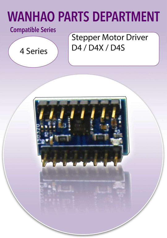 Wanhao D4 - Stepper Motor Driver