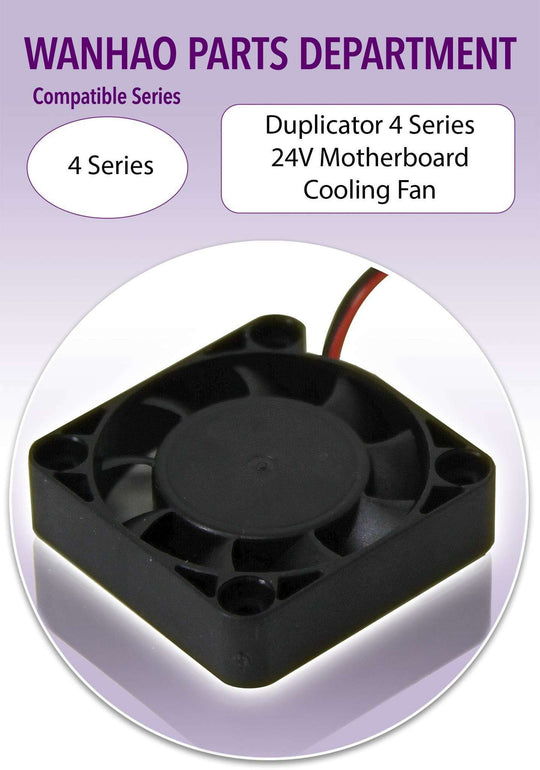 Wanhao D4 - 24V motherboard fan