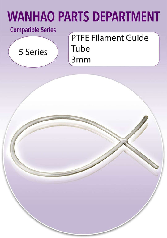 Wanhao D5 - PTFE Filament Guide Tube