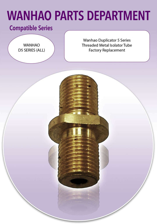 Wanhao D5 - Threaded Metal Isolator Tube