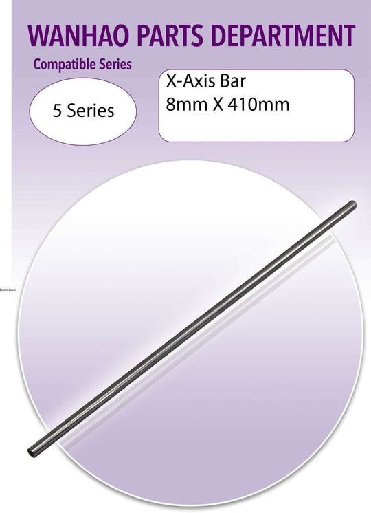 Wanhao D5 - X-Axis Bar 8*410
