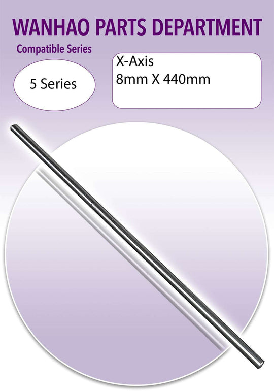 Wanhao D5 - X-Axis Bar 8*440