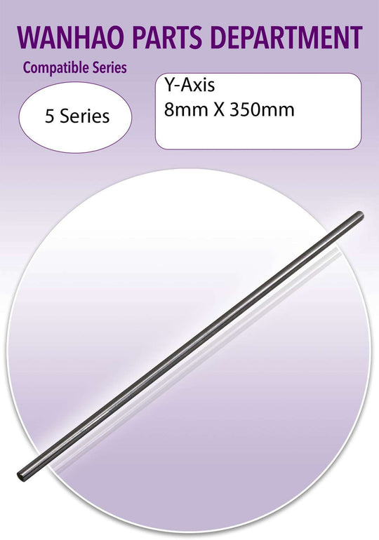 Wanhao D5 - Y axis 8*350
