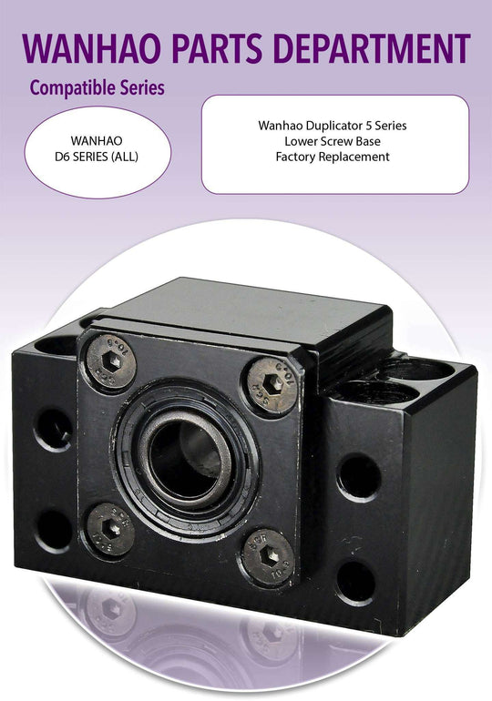 Wanhao D6 - Lower Screw Base