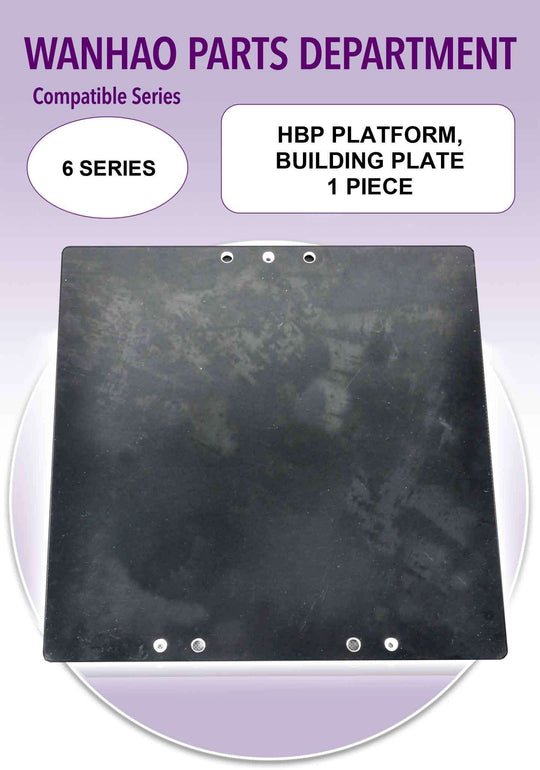 Wanhao D6 - HBP Building Plate