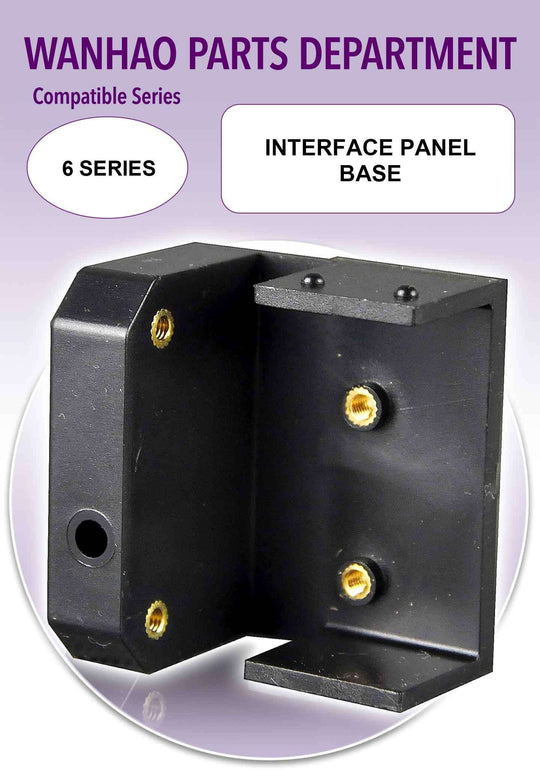 Wanhao D6 - Interface Panel Base