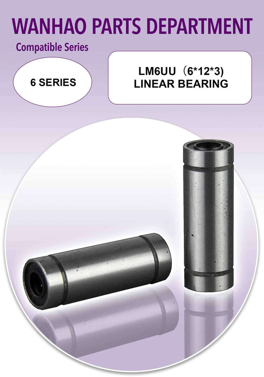 Wanhao D6 - LM6UU（6*12*35）Linear Bearing
