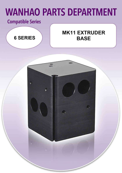Wanhao Duplicator 6 Series 3D Printer Parts - MK11 Extruder Base - Ultimate 3D Printing Store