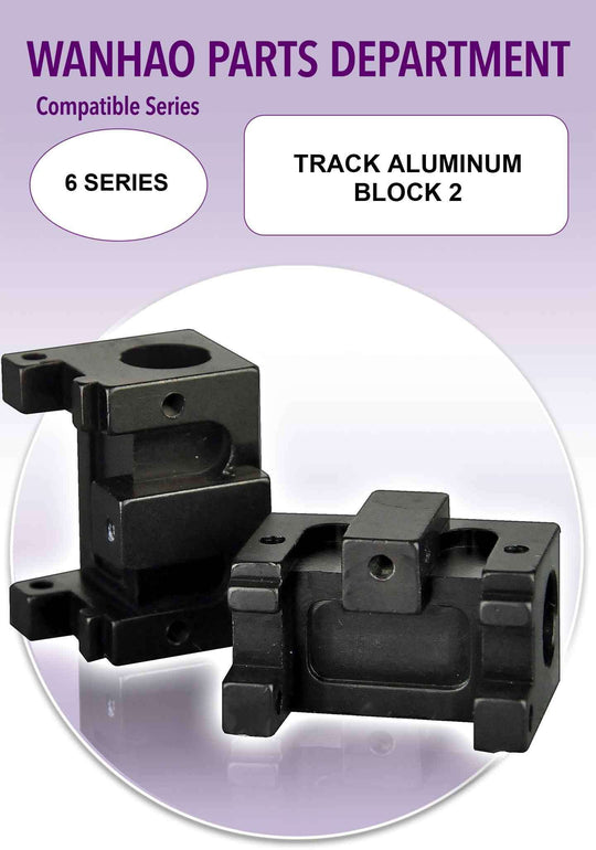 Wanhao D6 - Track Aluminum Block 2