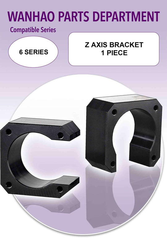 Wanhao D6 - Z Axis Bracket