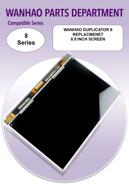 Wanhao Duplicator 8 - 8.9 inch LCD Screen - Ultimate 3D Printing Store