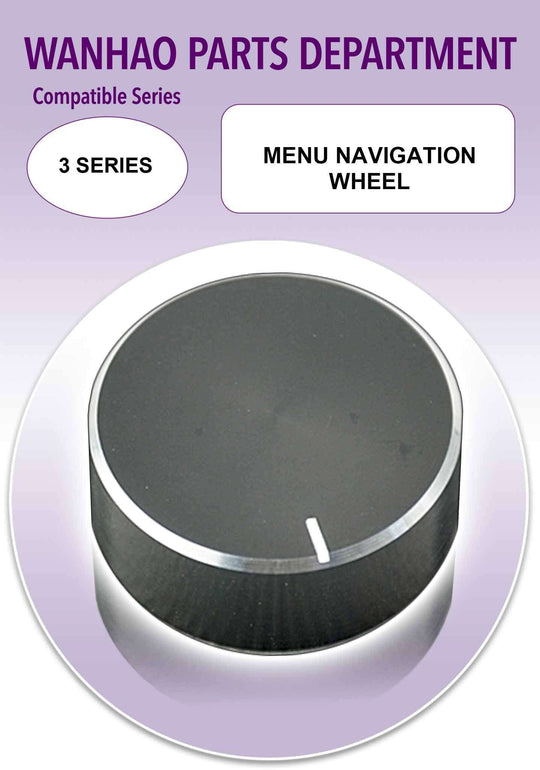 Wanhao Duplicator i3 - 3 Series - Menu Navigation Wheel